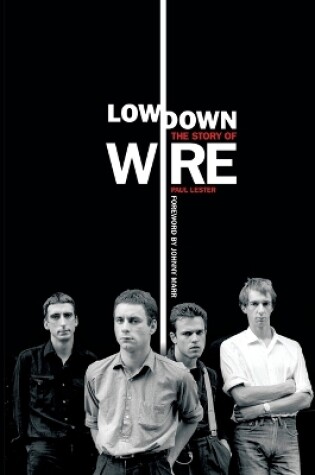 Cover of Lowdown: The Story of Wire