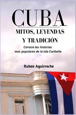 Book cover for Cuba Mitos, Leyendas y Tradición