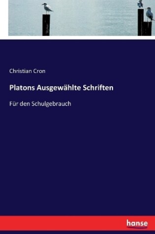 Cover of Platons Ausgewahlte Schriften