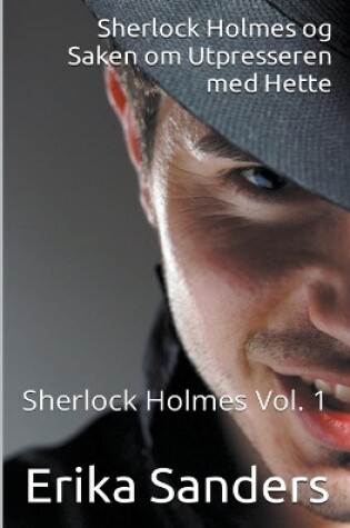 Cover of Sherlock Holmes og Saken om Utpresseren med Hette