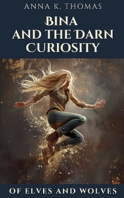 Book cover for Bina and the Darn Curiosity