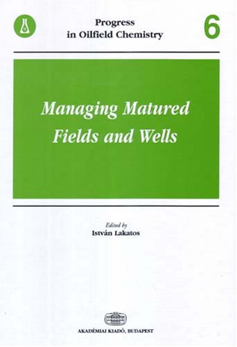 Cover of Managing Matured Fields and Wells