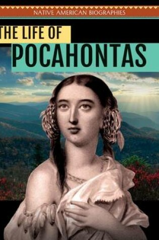 Cover of The Life of Pocahontas