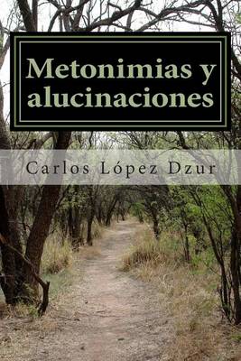 Book cover for Metonimias y alucinaciones