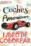 Book cover for &#9996; Coches americanos &#9998; Libro de Colorear Carros Colorear Niños 4 Años &#9997; Libro de Colorear Infantil