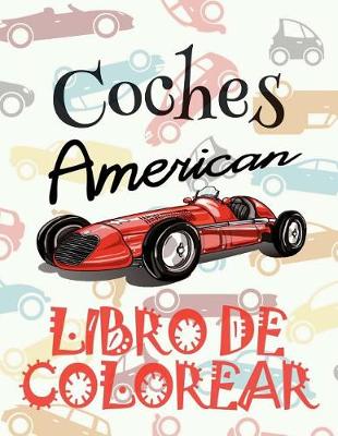 Cover of &#9996; Coches americanos &#9998; Libro de Colorear Carros Colorear Niños 4 Años &#9997; Libro de Colorear Infantil