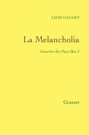 Cover of La Melancholia - Courrier Des Pays-Bas Tome 3