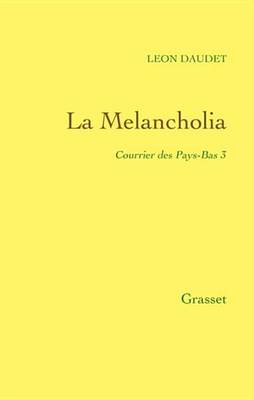 Book cover for La Melancholia - Courrier Des Pays-Bas Tome 3