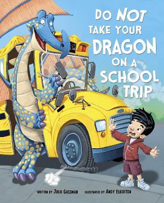 Cover of Do Not Take Your Dragon on a School Trip