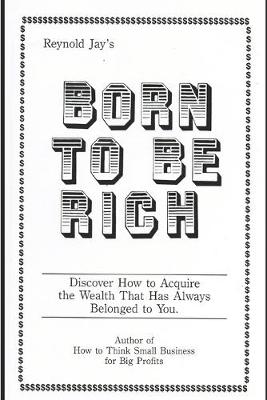 Book cover for Born To Be Rich