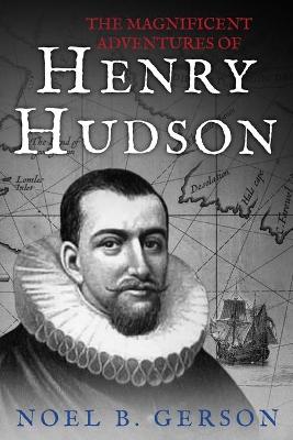 Book cover for The Magnificent Adventures of Henry Hudson