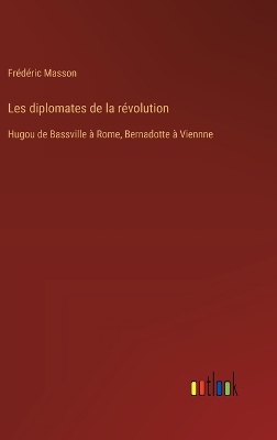 Book cover for Les diplomates de la r�volution