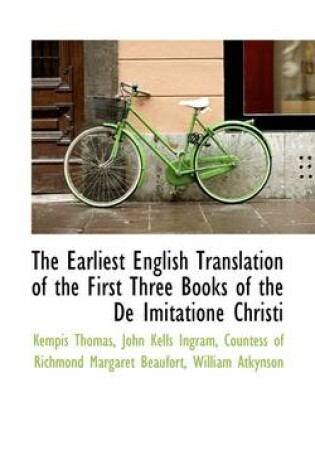 Cover of The Earliest English Translation of the First Three Books of the de Imitatione Christi