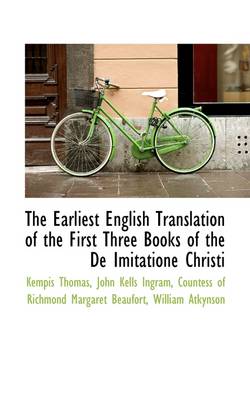 Book cover for The Earliest English Translation of the First Three Books of the de Imitatione Christi