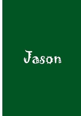 Book cover for Jason - Green Personalized Notebook / Journal / Blank Lined Pages