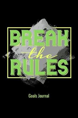 Book cover for Break the Rules - Goals Journal