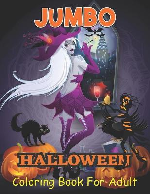 Book cover for Jumbo Halloween Coloring Book for Adults