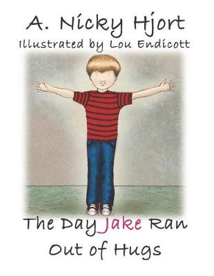 Book cover for The Day Jake Ran Out of Hugs