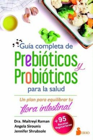 Cover of Guia Completa de Prebioticos Y Probioticos Para La Salud