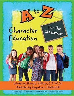 Book cover for A to Z Character Education for the Classroom