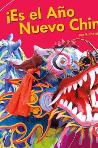 Cover of ¡Es el Año Nuevo Chino! (It's Chinese New Year!)