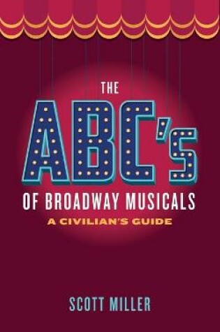 Cover of The ABC's of Broadway Musicals