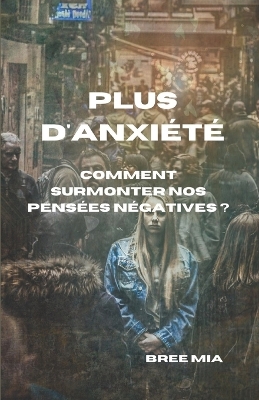 Book cover for Plus d'Anxi�t�