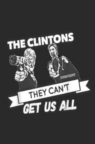 Cover of The Clintons @theunitedspot they Can't Get Us All