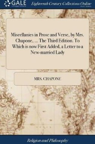 Cover of Miscellanies in Prose and Verse, by Mrs. Chapone, ... the Third Edition. to Which Is Now First Added, a Letter to a New-Married Lady