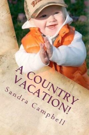 Cover of A Country Vacation!
