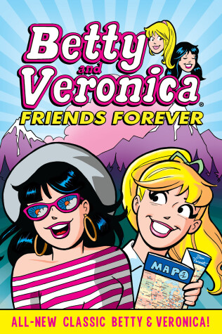 Book cover for Betty & Veronica: Friends Forever