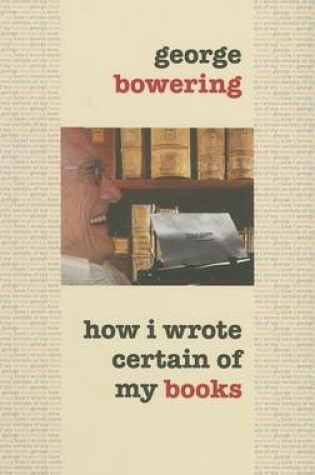 Cover of How I Wrote Certain of My Books