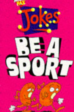 Cover of Microfax Jokes 12 Pk be A Sport?