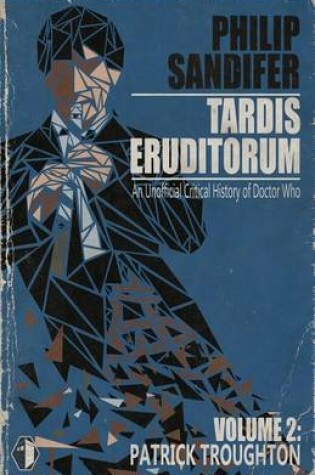 Cover of Tardis Eruditorum - An Unauthorized Critical History of Doctor Who Volume 2