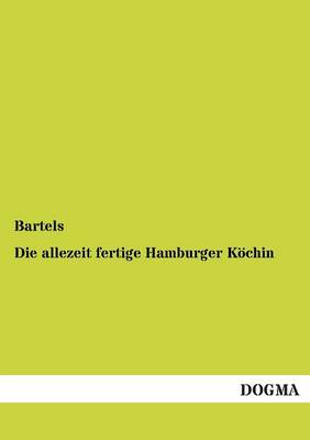 Book cover for Die allezeit fertige Hamburger Köchin