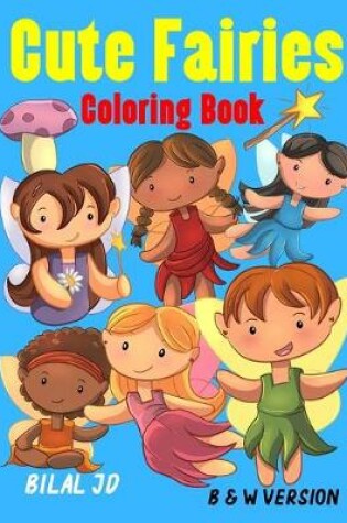 Cover of Cute Fairies Coloring Book