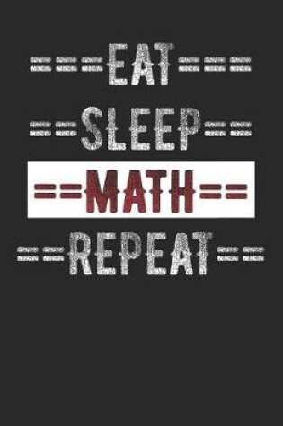 Cover of Mathematics Journal - Eat Sleep Math Repeat