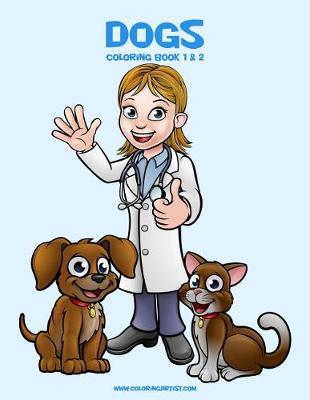 Book cover for Dogs Coloring Book 1 & 2