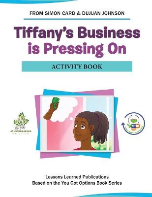 Book cover for Tiffany's Business Is Pressing On Activity Book