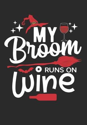 Book cover for My Broom Runs On Wine