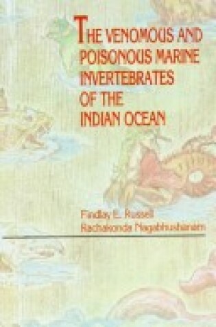 Cover of The Venomous and Poisonous Marine Invertebrates of the Indian Ocean