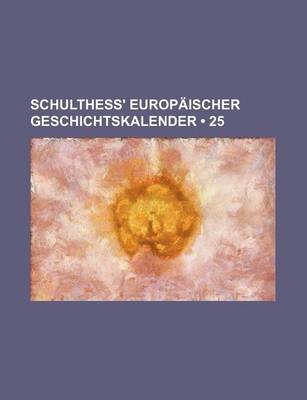 Book cover for Schulthess' Europaischer Geschichtskalender (25)