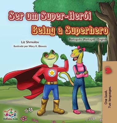 Book cover for Being a Superhero (Portuguese English Bilingual Book for Kids- Portugal)