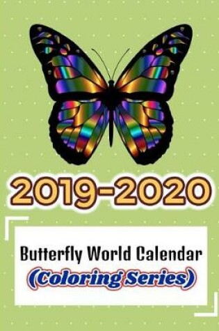 Cover of 2019-2020 Butterfly World Calendar (Coloring Series)