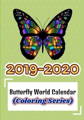 Book cover for 2019-2020 Butterfly World Calendar (Coloring Series)