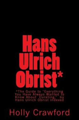 Cover of Hans Ulrich Obrist Indexed