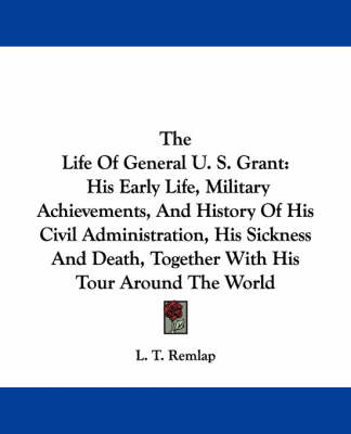 Book cover for The Life Of General U. S. Grant