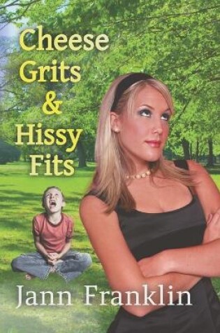 Cover of Cheese Grits and Hissy Fits