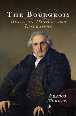 Book cover for Bourgeois, The: Between History and Literature