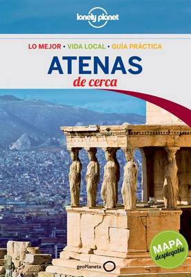 Cover of Lonely Planet Atenas de Cerca